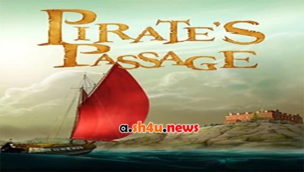 فيلم Pirate’s Passage 2015 مترجم - HD