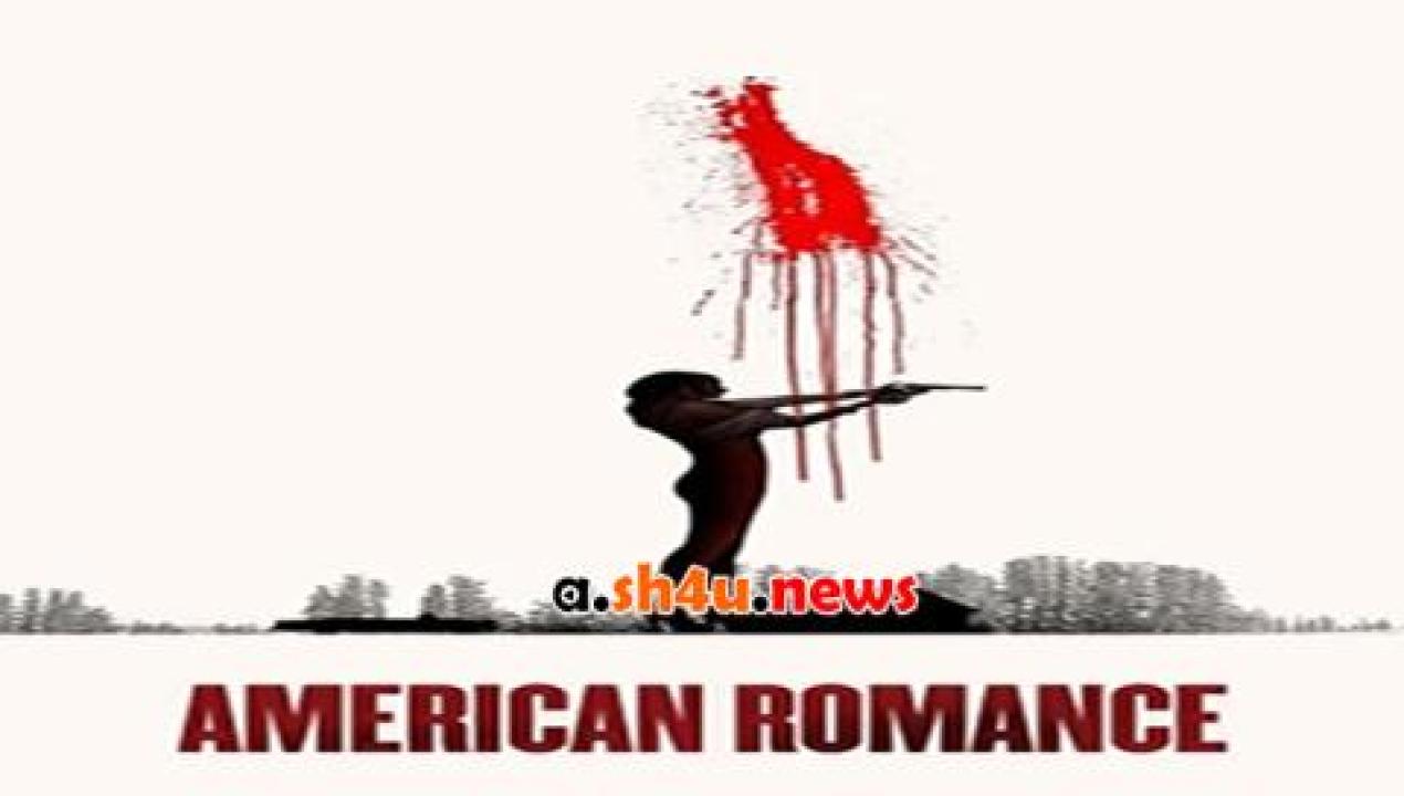 فيلم American Romance 2016 مترجم - HD