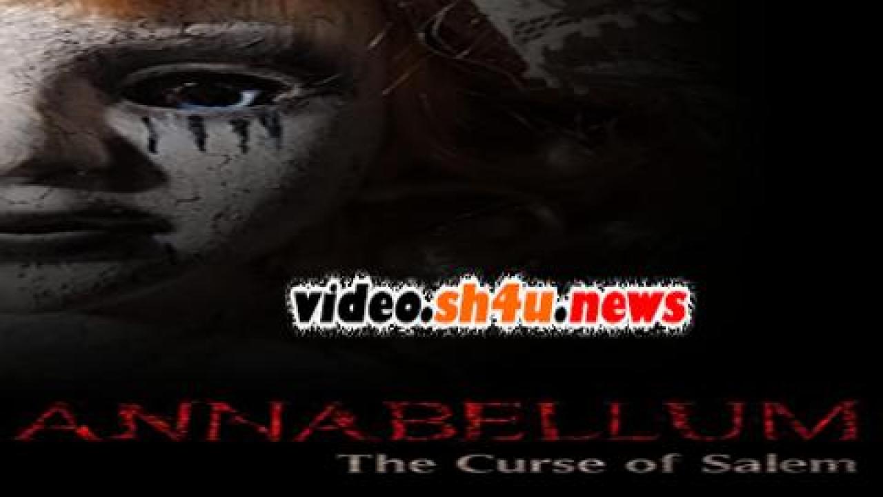 فيلم Annabellum: The Curse of Salem 2019 مترجم - HD