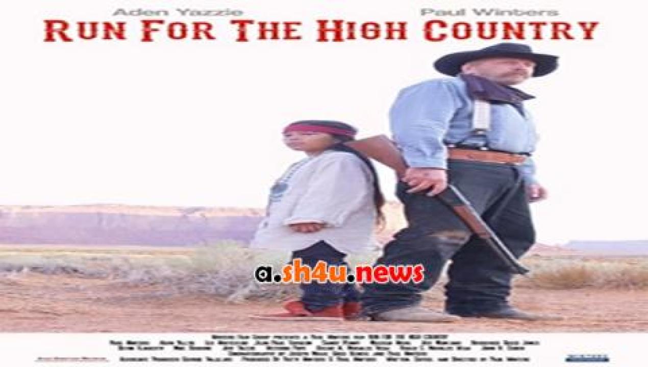 فيلم Run for the High Country 2018 مترجم - HD