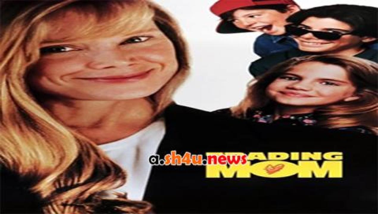 فيلم Trading Mom 1994 مترجم - HD