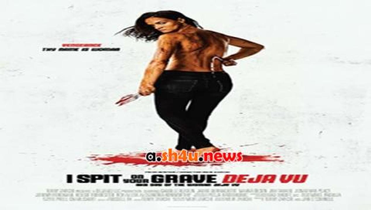 فيلم I Spit on Your Grave 2019 مترجم - HD