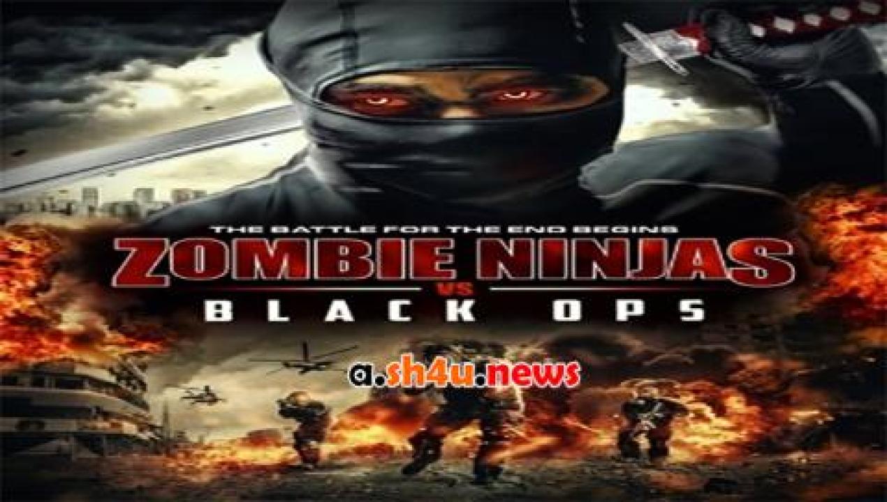 فيلم Zombie Ninjas vs Black Ops 2015 مترجم - HD