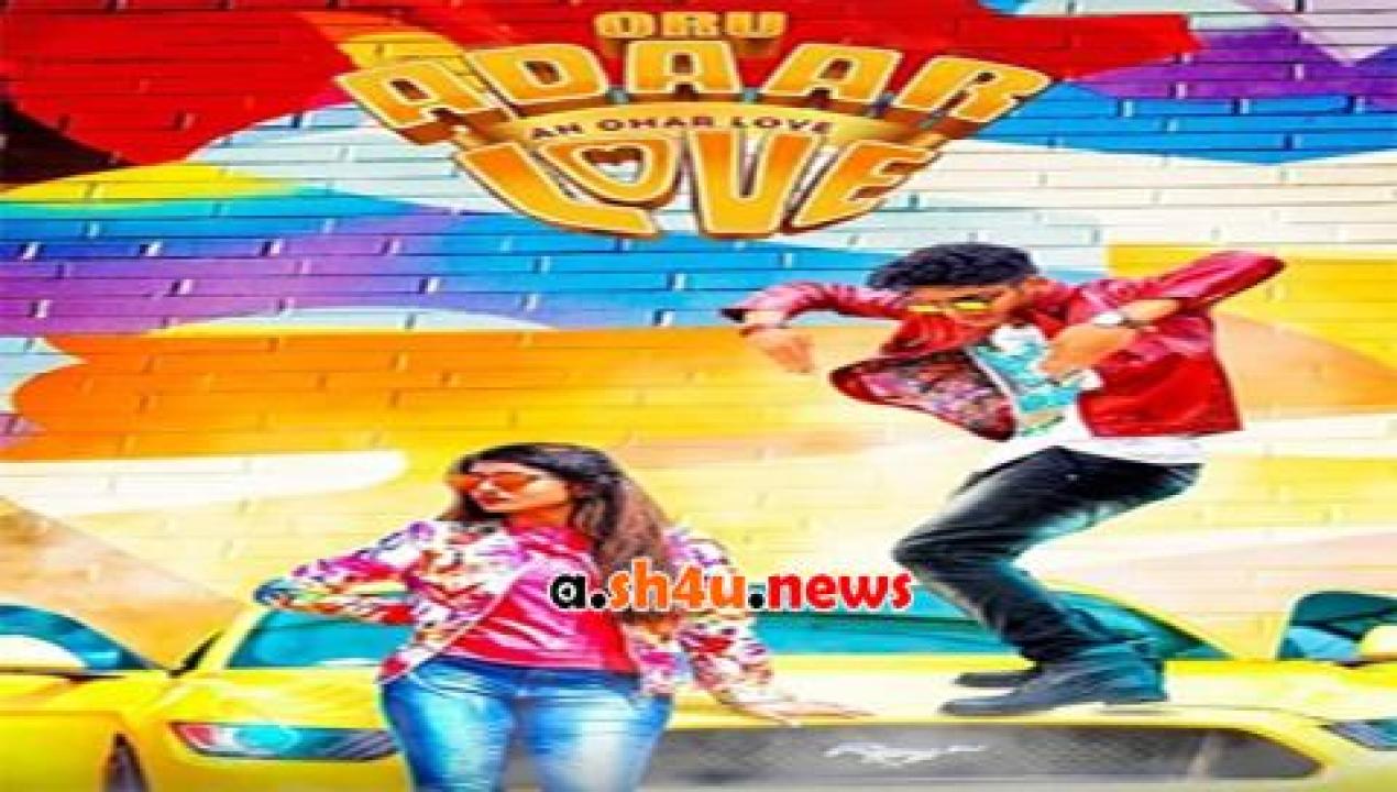 فيلم oru adaar love 2019 مترجم - HD