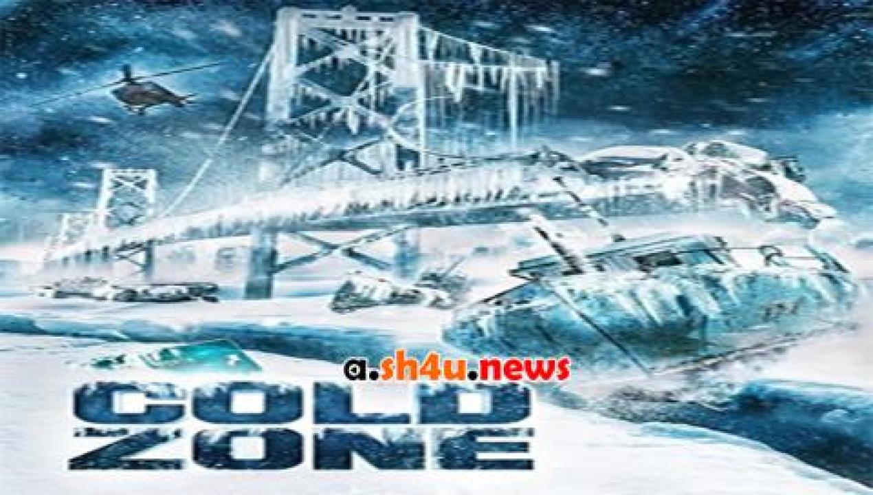 فيلم Cold Zone 2017 مترجم - HD