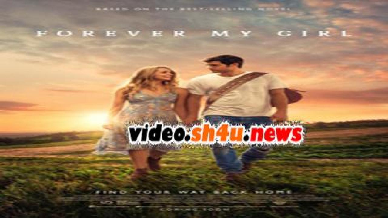 فيلم Forever My Girl 2018 مترجم - HD