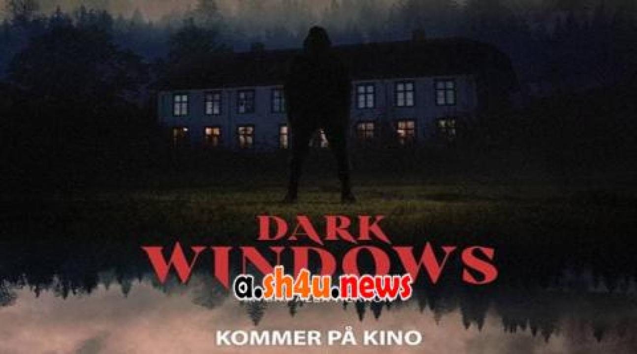 فيلم Dark Windows 2023 مترجم - HD