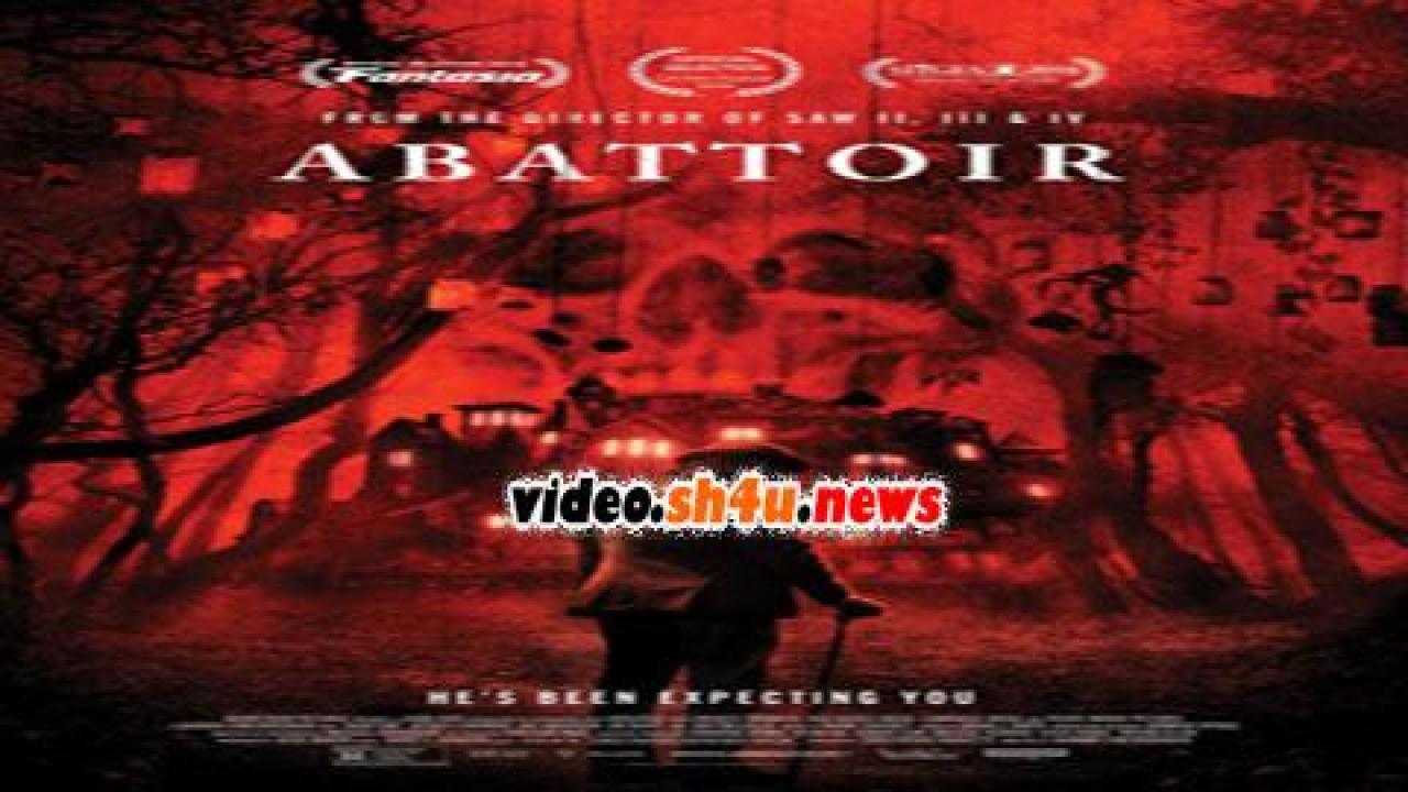 فيلم Abattoir 2016 مترجم - HD