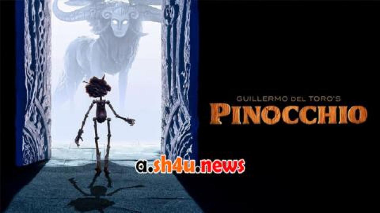 فيلم Guillermo del Toro’s Pinocchio 2022 مترجم - HD