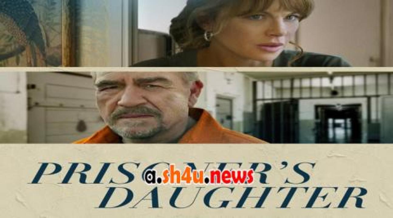 فيلم Prisoner's Daughter 2022 مترجم - HD