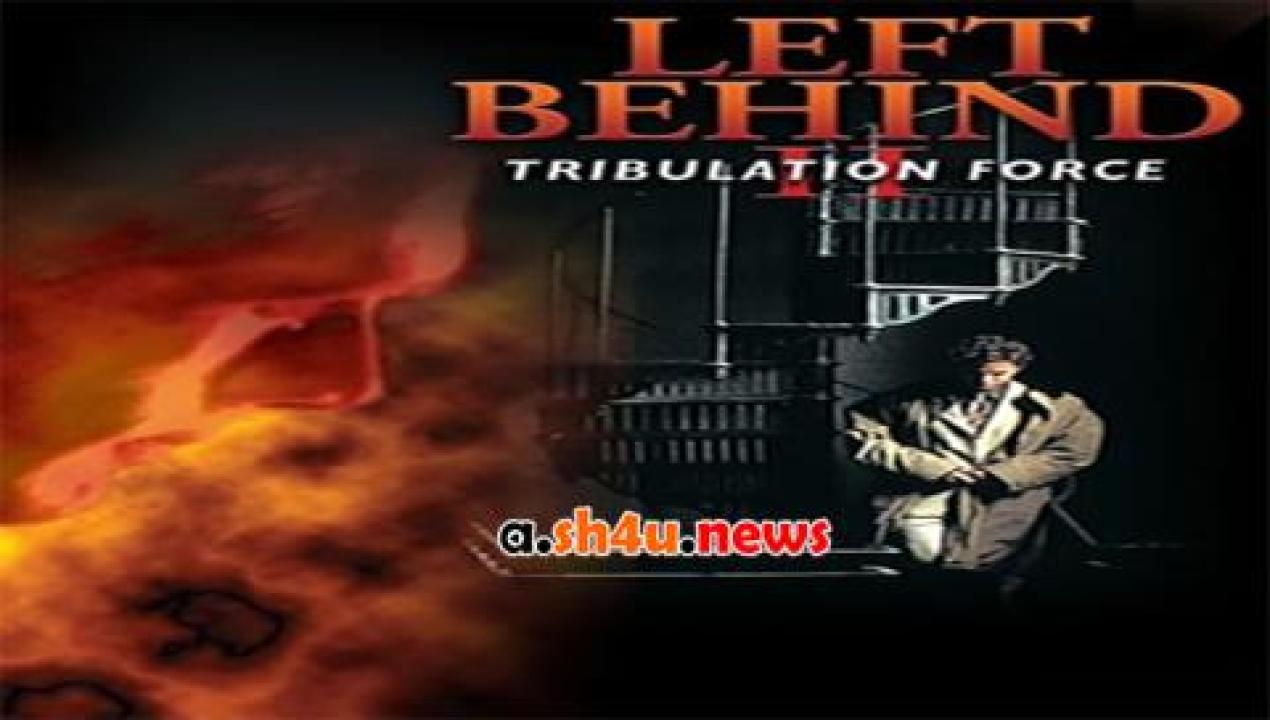 فيلم Left Behind II Tribulation Force 2002 مترجم - HD