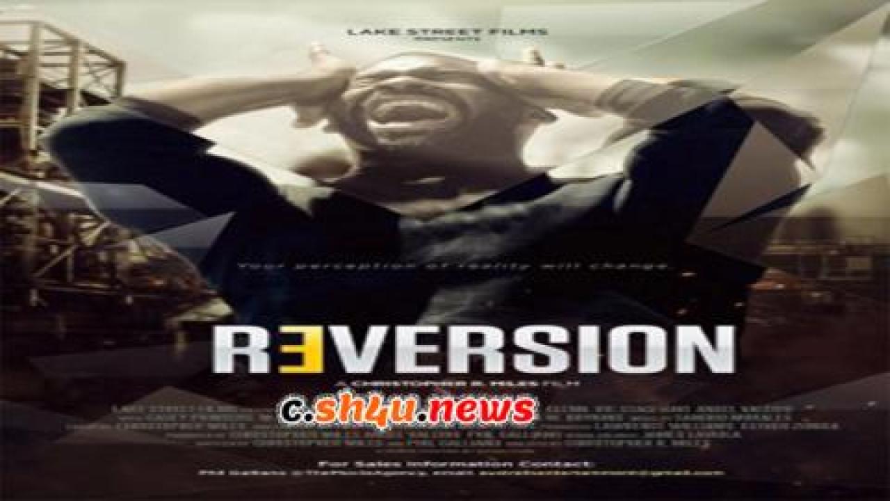فيلم Reversion 2020 مترجم - HD