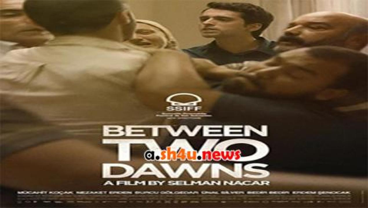 فيلم Between Two Dawns 2021 مترجم - HD