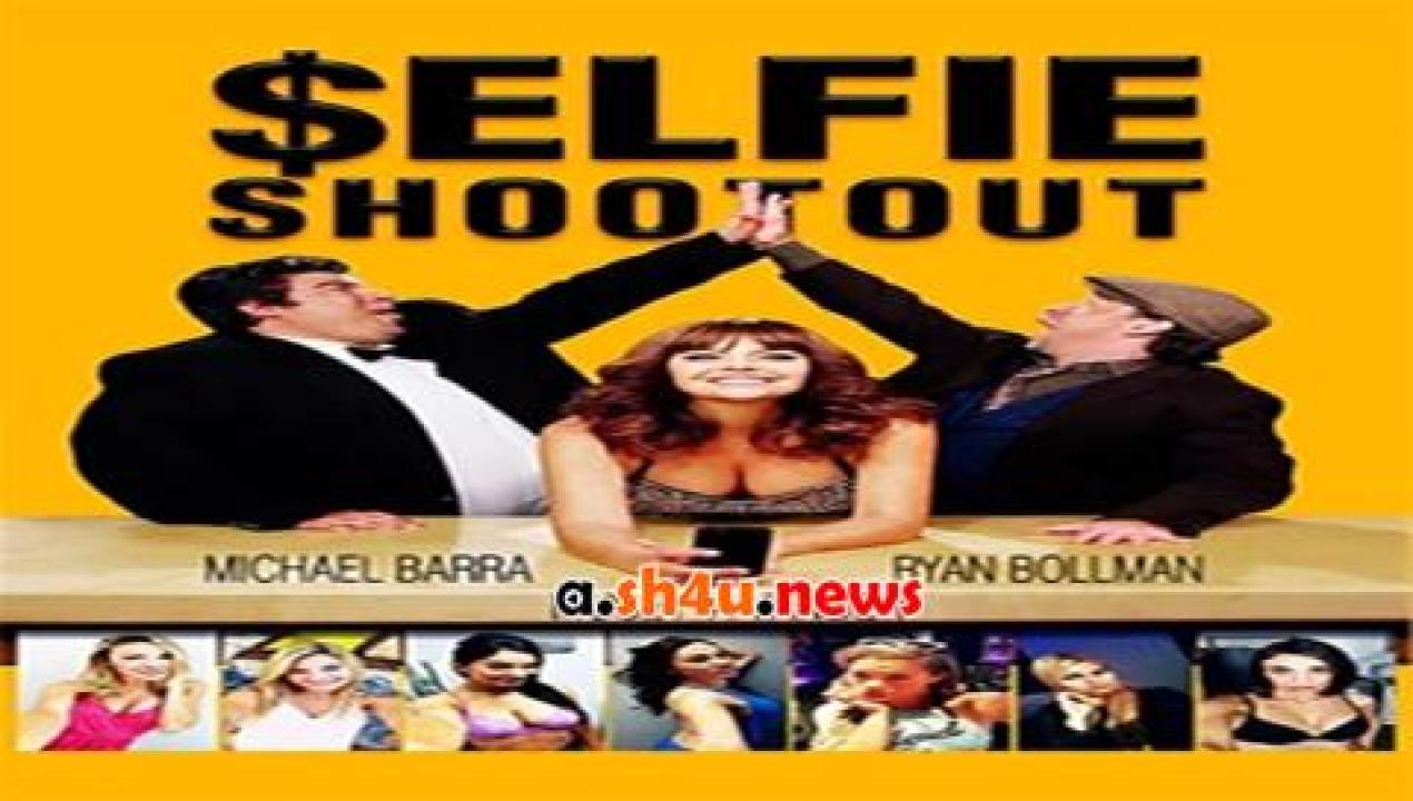 فيلم Selfie Shootout 2016 مترجم - HD