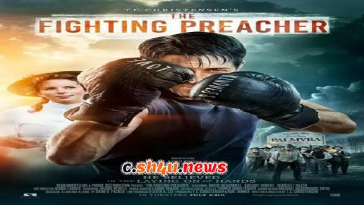 فيلم The Fighting Preacher 2019 مترجم - HD