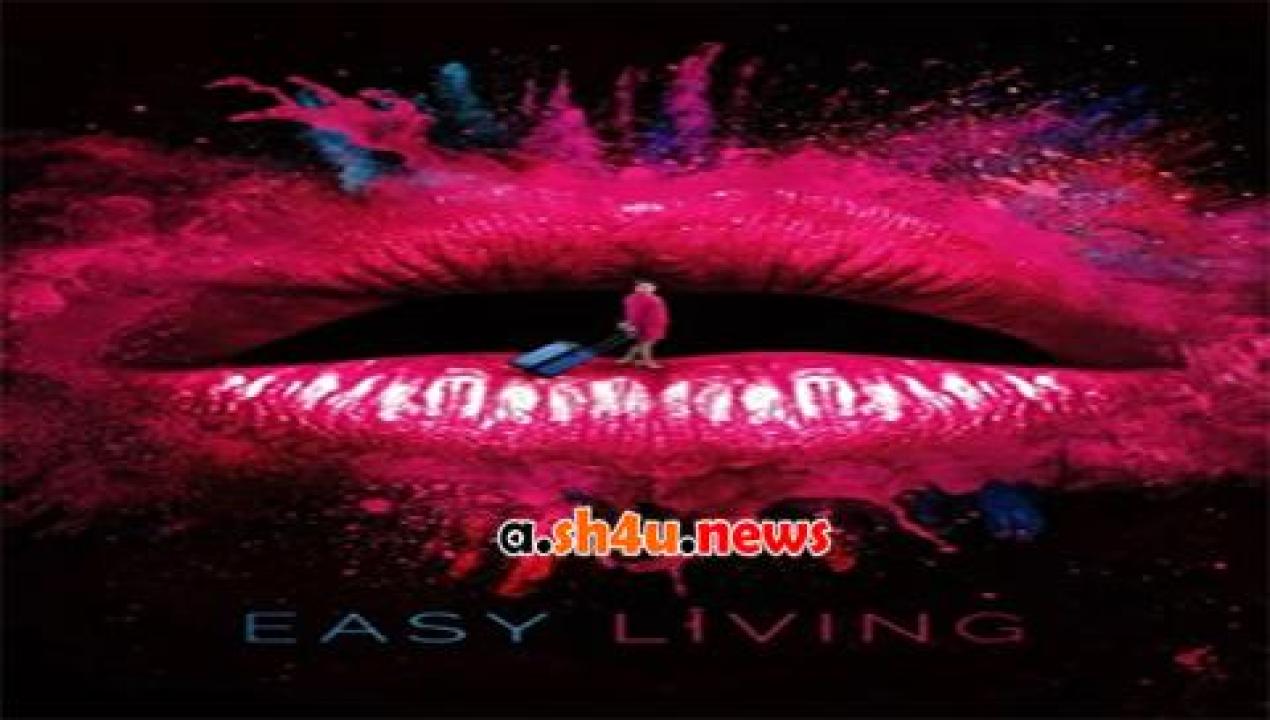 فيلم Easy Living 2017 مترجم - HD