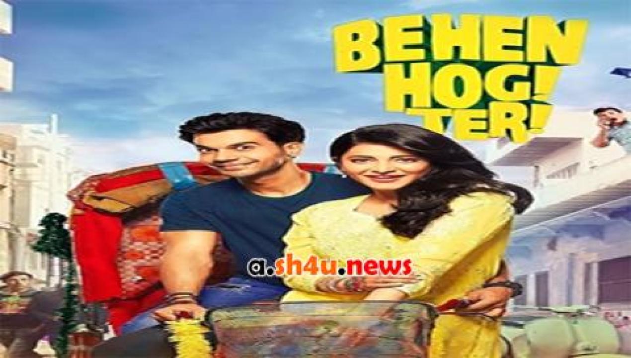 فيلم Behen Hogi Teri 2017 مترجم - HD