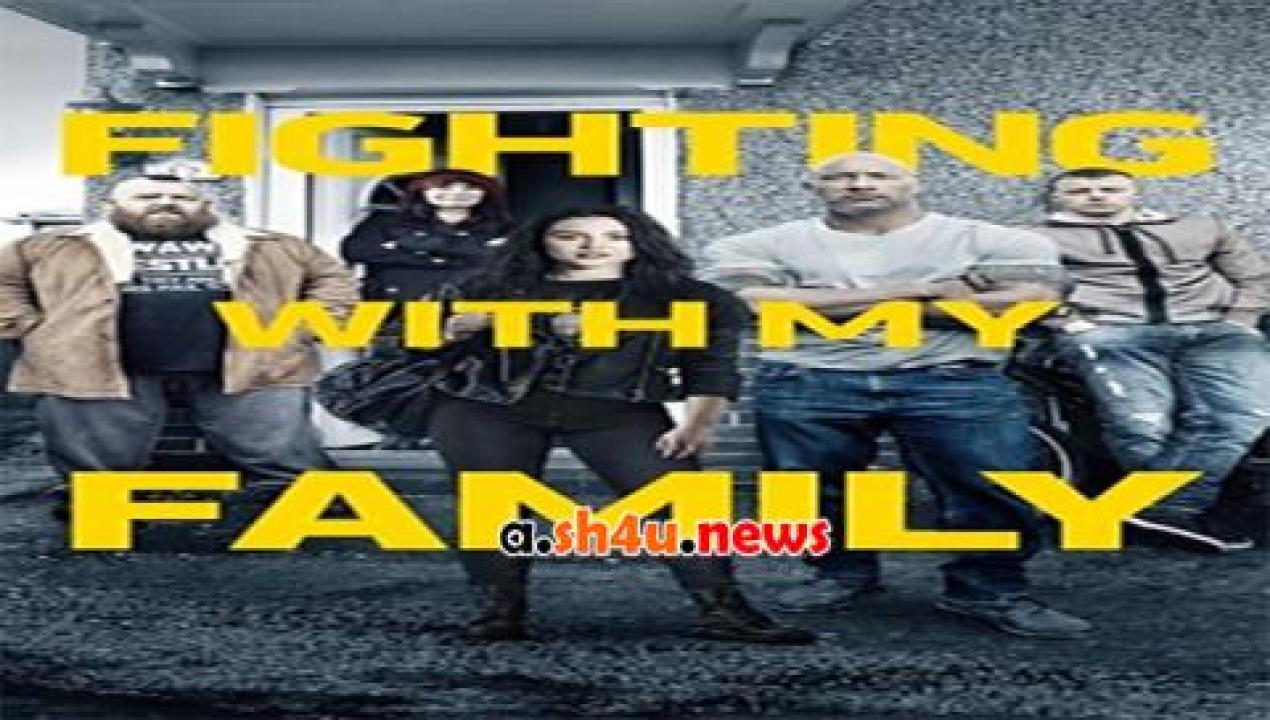 فيلم Fighting with My Family 2019 مترجم - HD