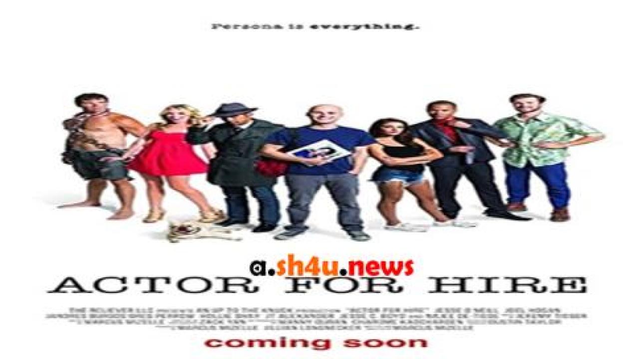 فيلم Actor for Hire 2015 مترجم - HD