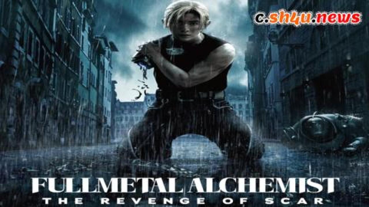 فيلم Fullmetal Alchemist the Revenge of Scar 2022 مترجم - HD