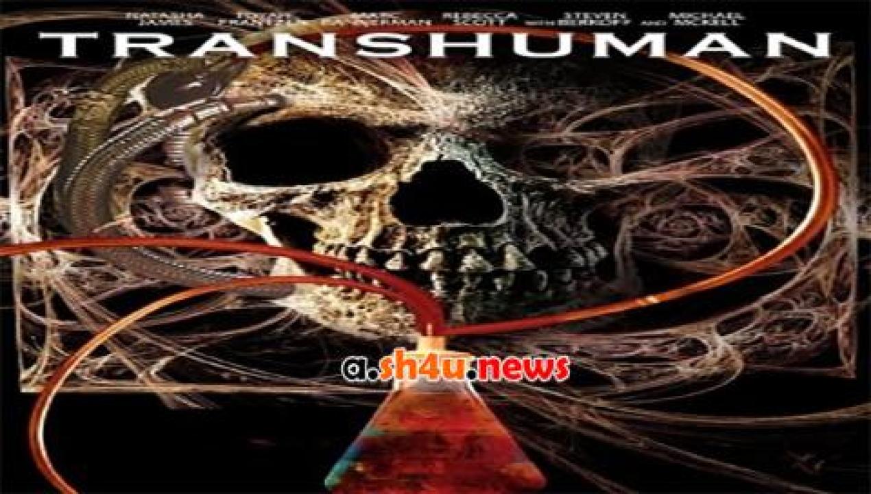 فيلم Transhuman 2017 مترجم - HD