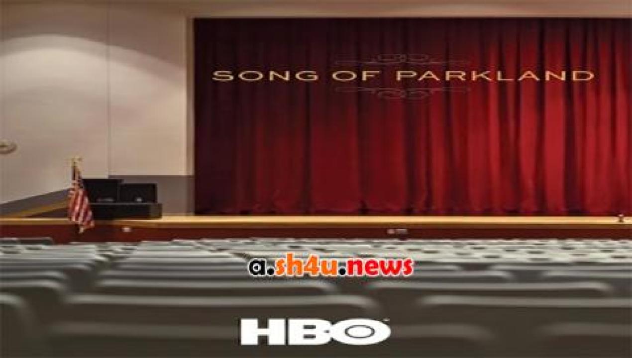 فيلم Song of Parkland 2019 مترجم - HD