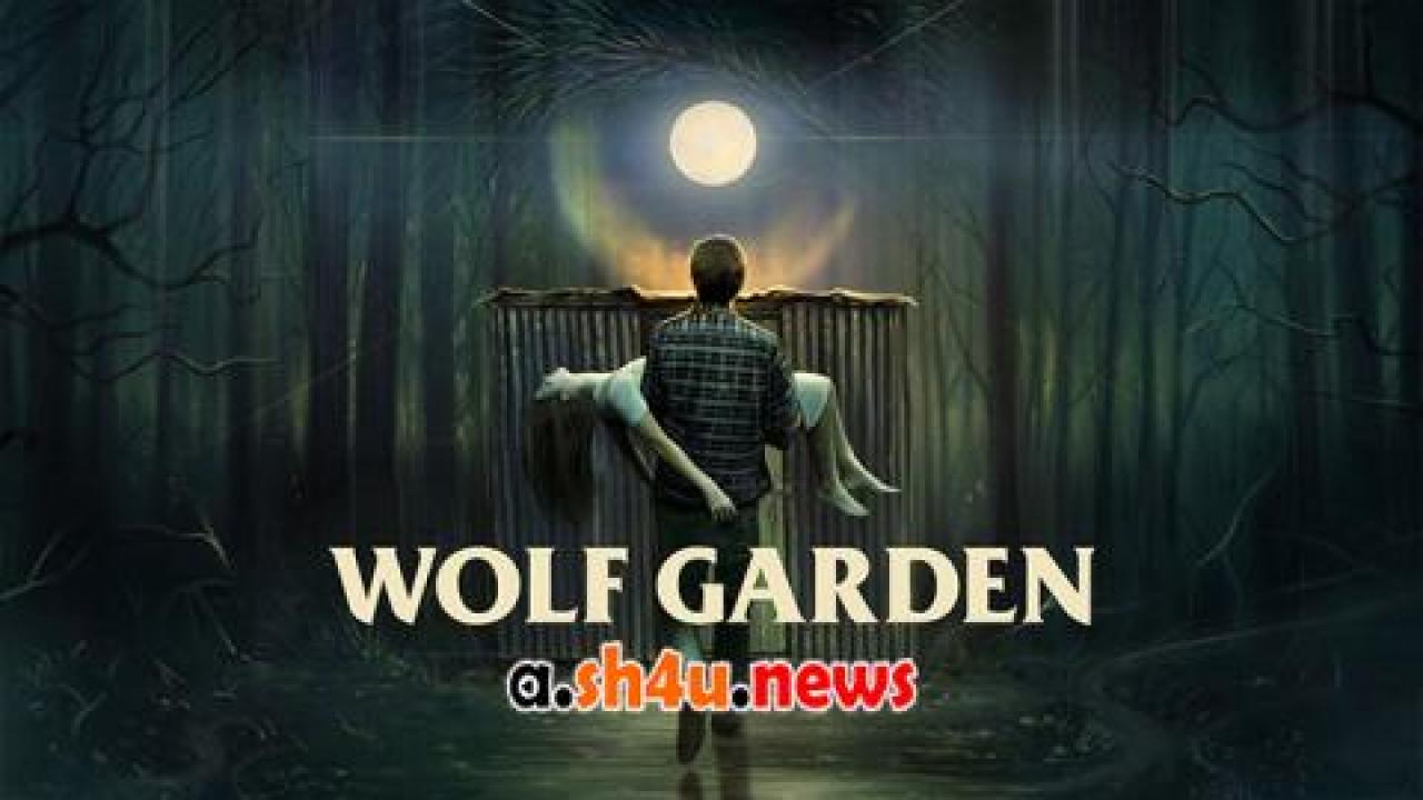 فيلم Wolf Garden 2023 مترجم - HD