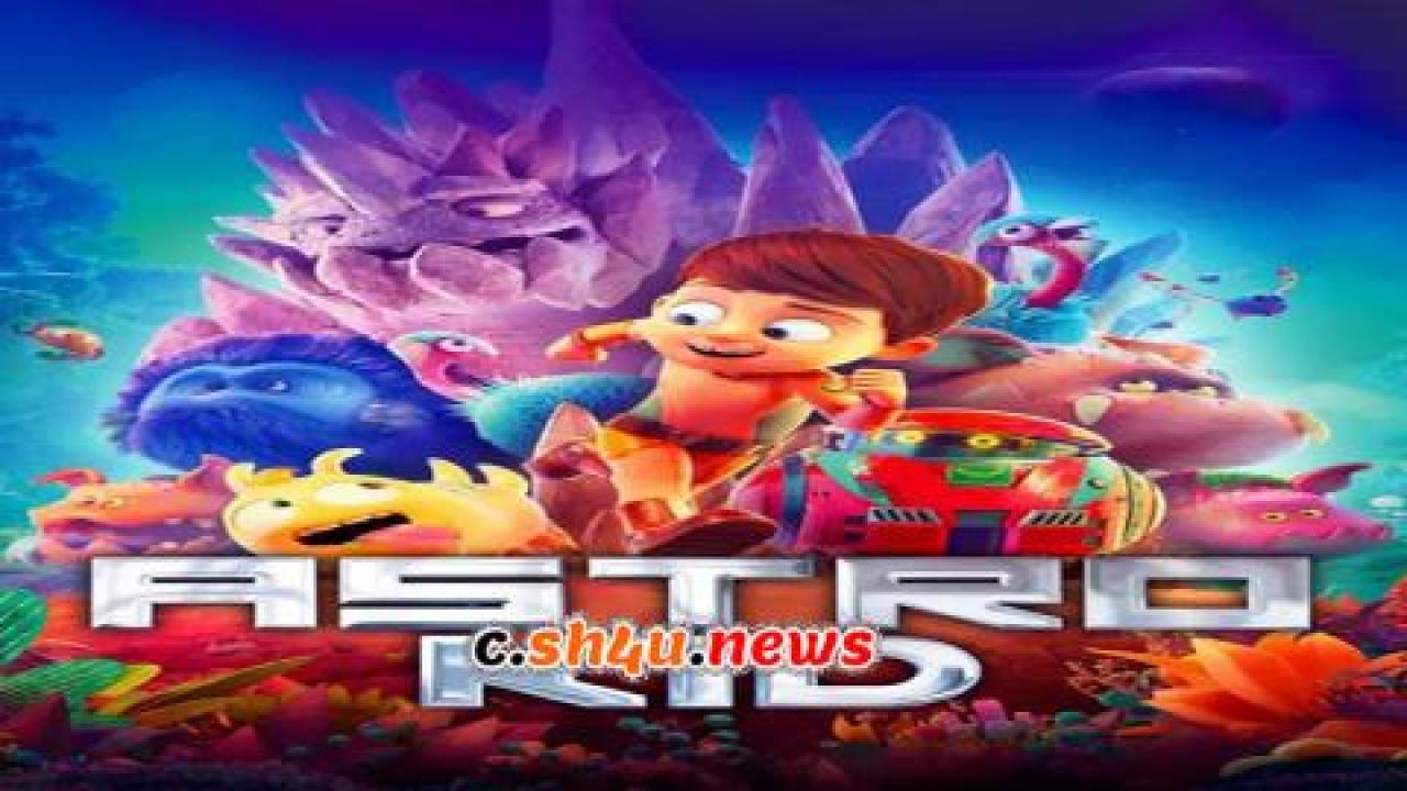 فيلم Astro Kid 2019 مترجم - HD