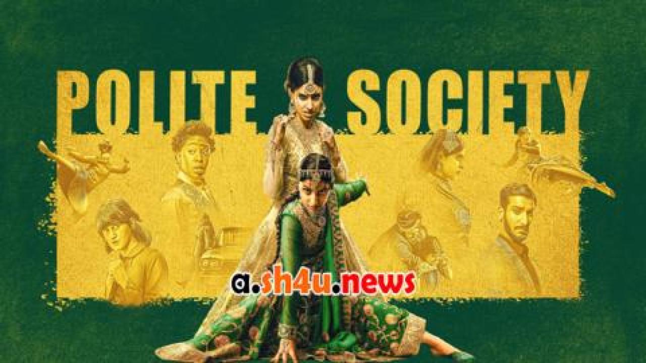 فيلم Polite Society 2023 مترجم - HD