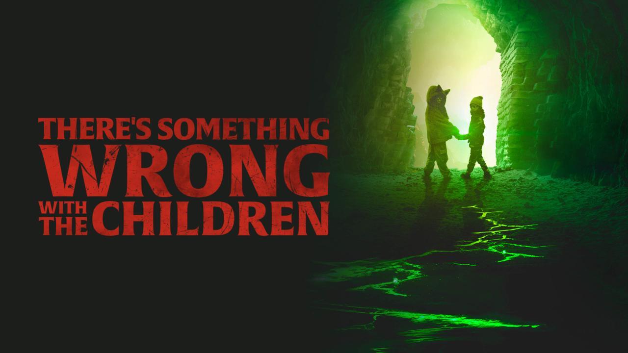 فيلم There's Something Wrong With The Children 2023 مترجم كامل HD