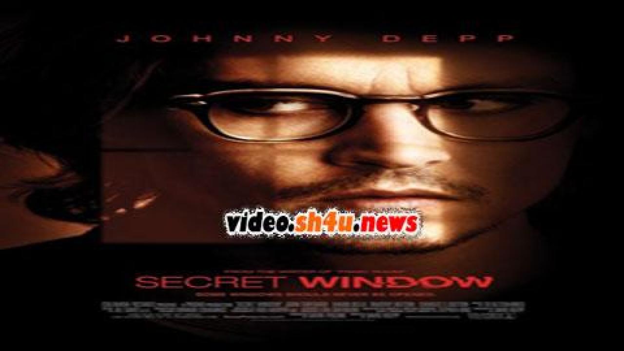 فيلم Secret Window 2004 مترجم - HD