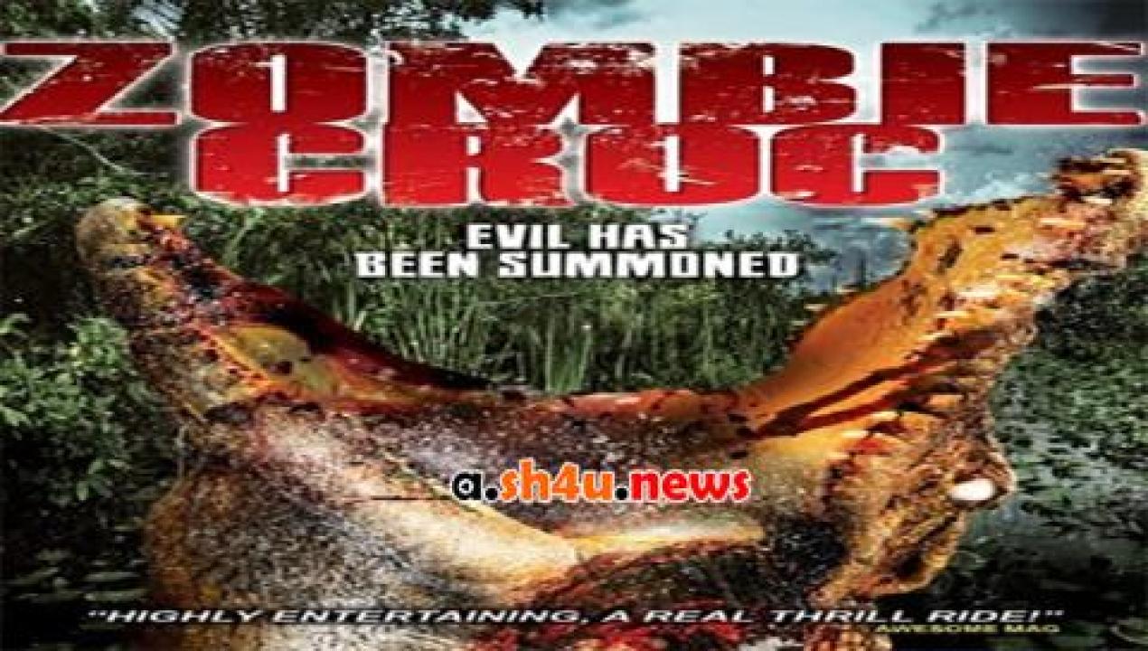 فيلم A Zombie Croc Evil Has Been Summoned 2015 مترجم - HD