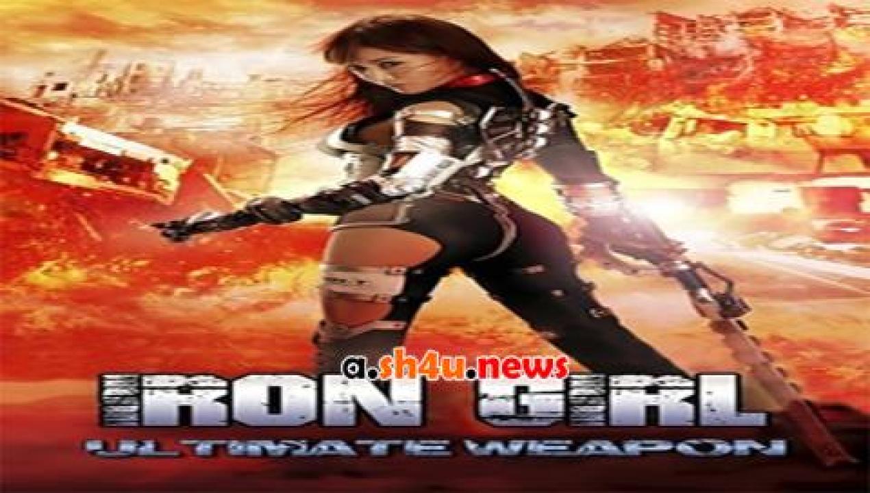 فيلم Iron Girl Ultimate Weapon 2015 مترجم - HD