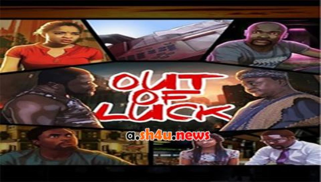 فيلم Out of Luck 2015 مترجم - HD
