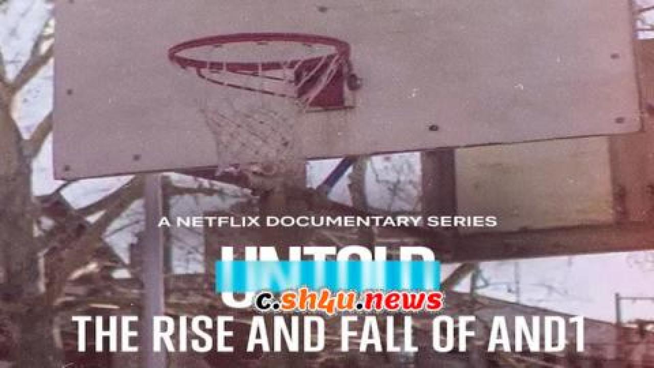 فيلم Untold: The Rise and Fall of AND1 2022 مترجم - HD