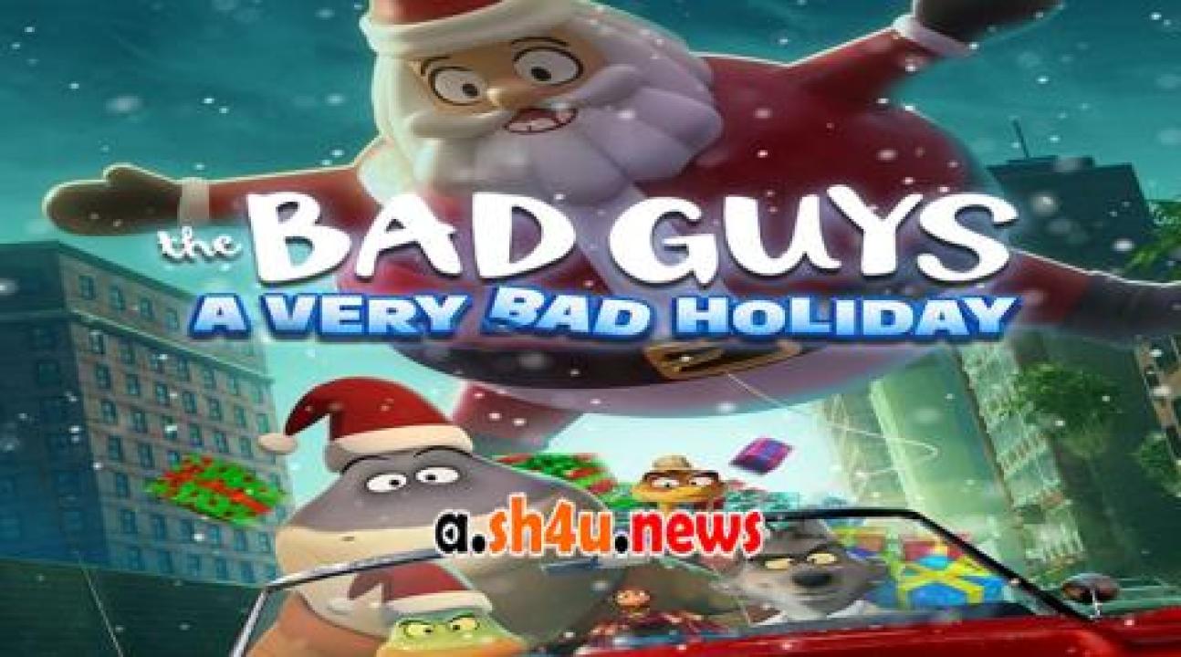 فيلم The Bad Guys: A Very Bad Holiday 2023 مترجم - HD