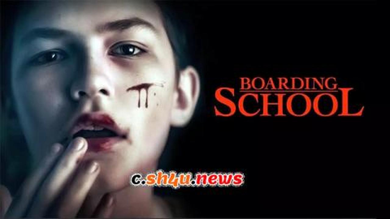 فيلم Boarding School 2018 مترجم - HD