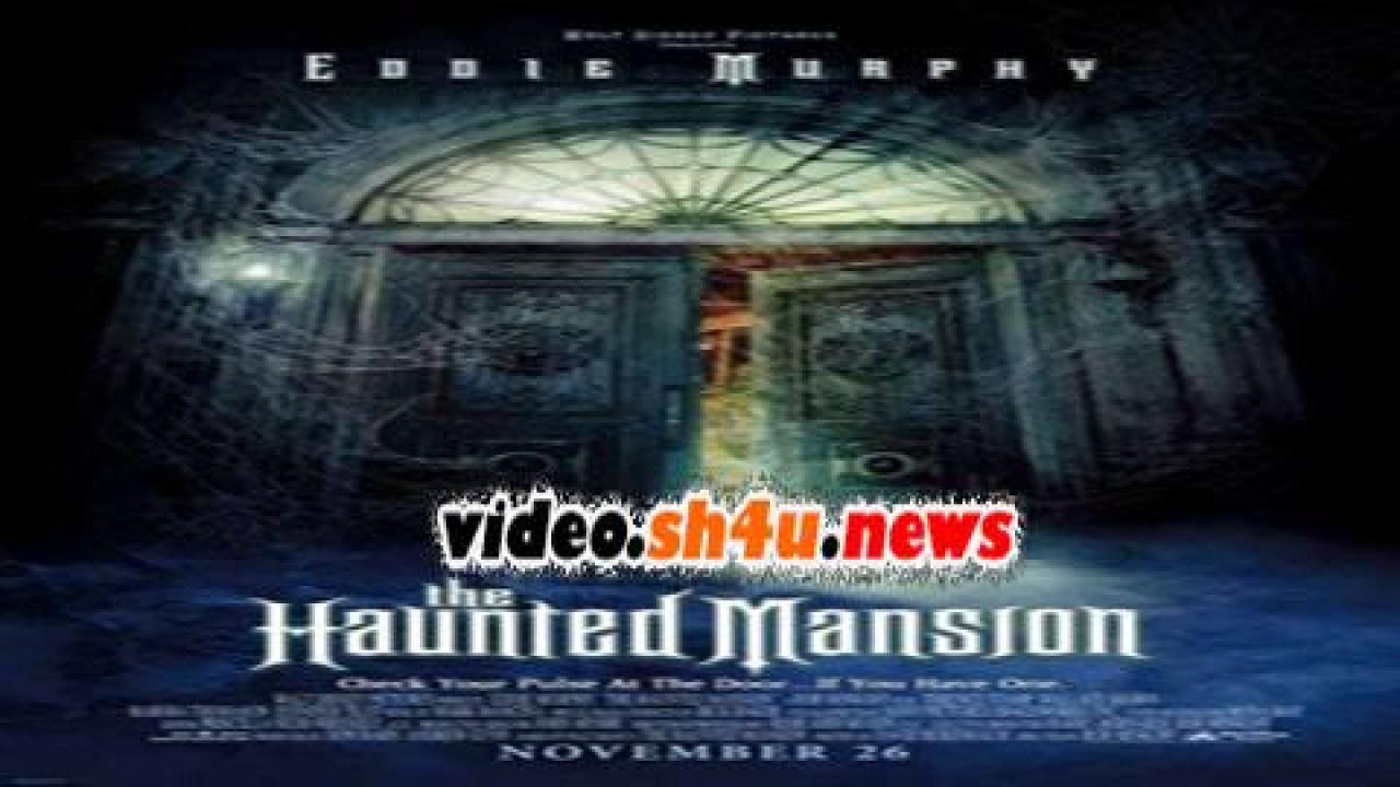 فيلم The Haunted Mansion 2003 مترجم - HD