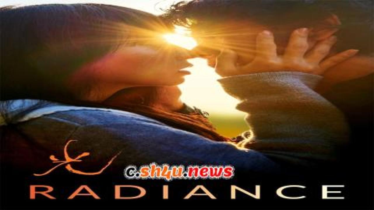 فيلم Radiance 2017 مترجم - HD