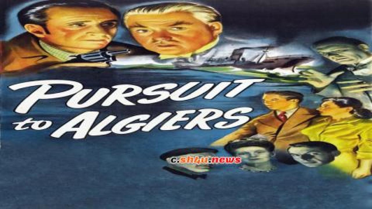 فيلم Pursuit to Algiers 1945 مترجم - HD