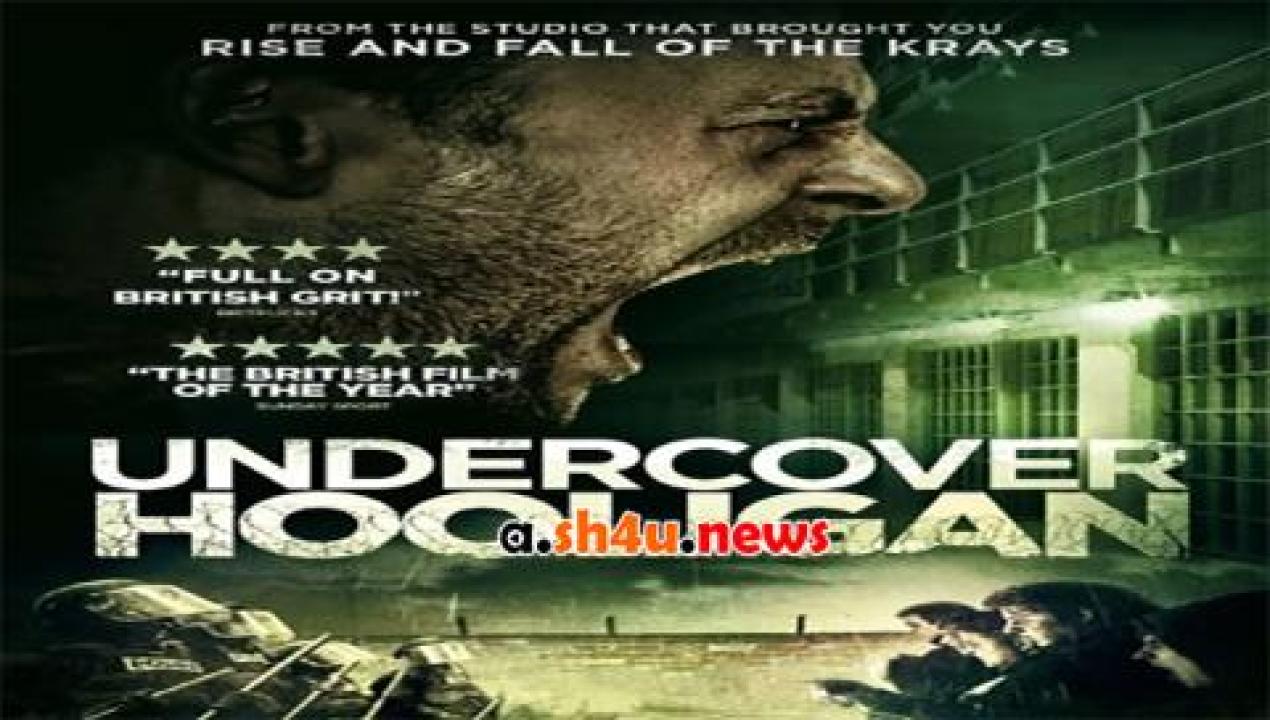 فيلم Undercover Hooligan 2016 مترجم - HD
