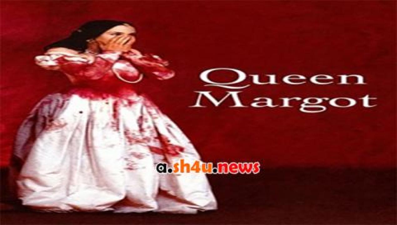 فيلم Queen Margot 1994 مترجم - HD
