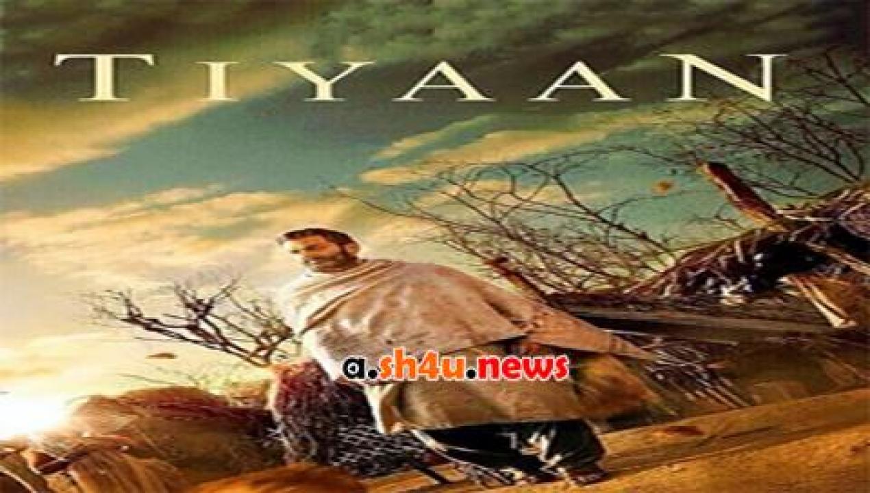 فيلم Tiyaan 2017 مترجم - HD