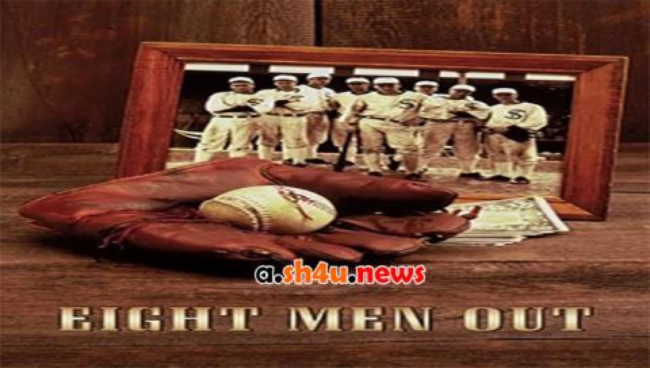 فيلم Eight Men Out 1988 مترجم - HD