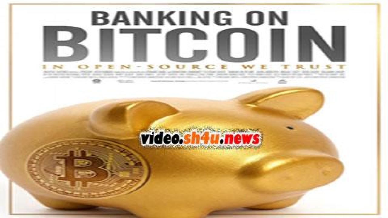 فيلم Banking on Bitcoin 2016 مترجم - HD