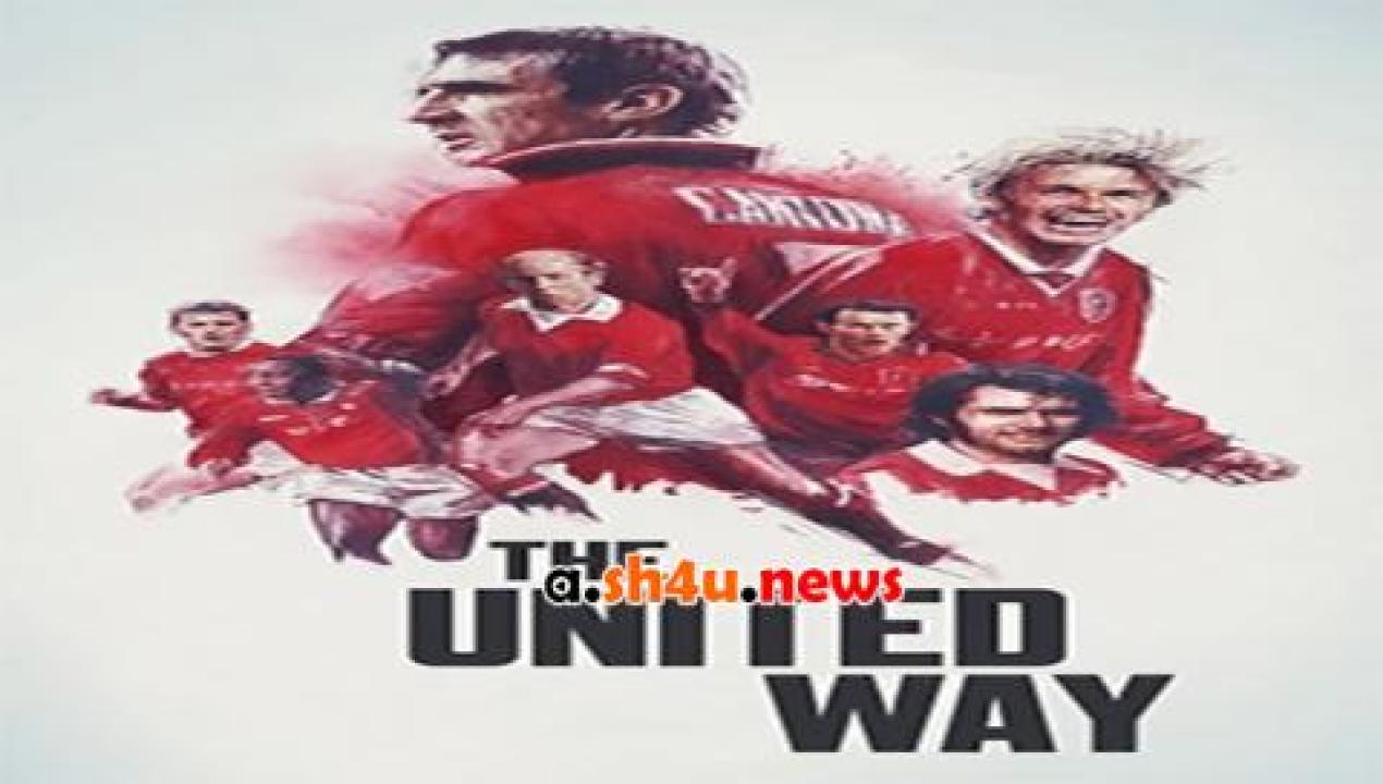 فيلم The United Way 2021 مترجم - HD