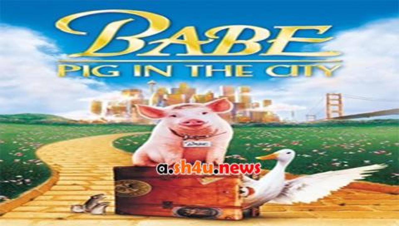 فيلم Babe Pig in the City 1998 مترجم - HD