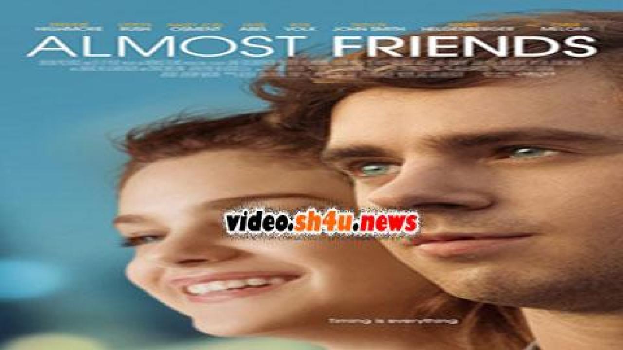 فيلم Almost Friends 2016 مترجم - HD