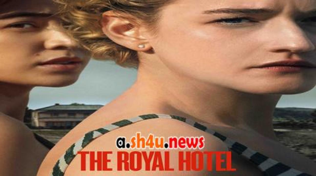 فيلم The Royal Hotel 2023 مترجم - HD