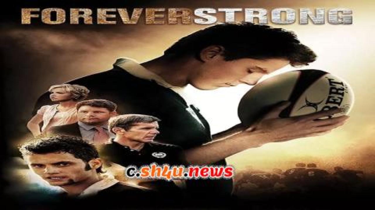 فيلم Forever Strong 2008 مترجم - HD